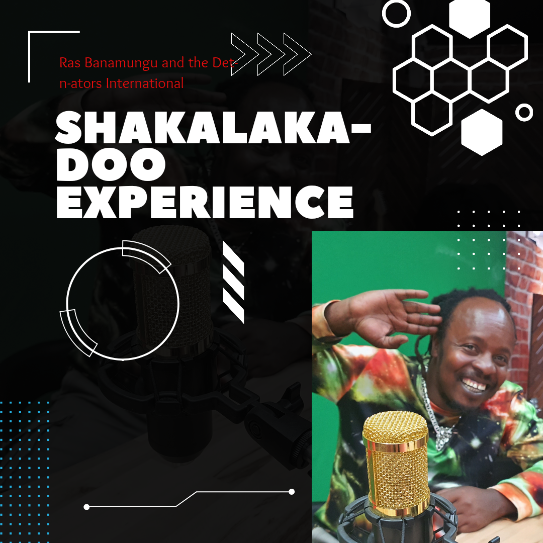 Ras Banamungu – Shakalaka-Doo Experience
